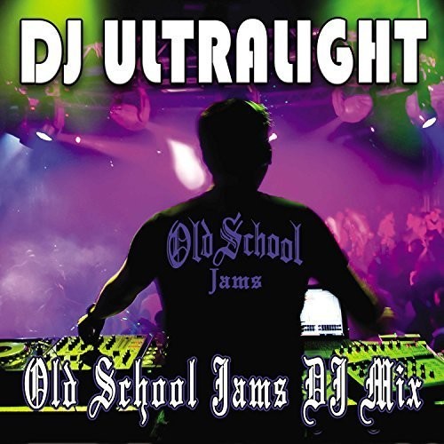 Dj Ultralight - Old School Jams Dj Mix - Music CD