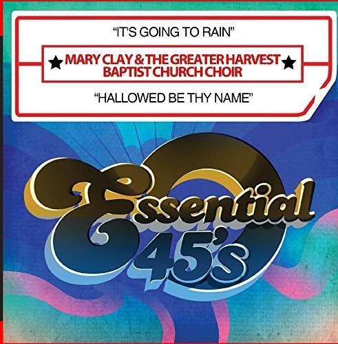 the album cover for Mary Clay - It's Going to Rain / Hallowed Be Thy Name