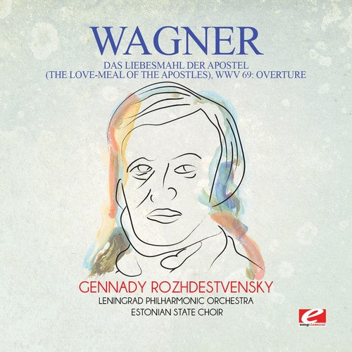 Wagner - Das Liebesmahl Der Apostel (the Love-meal Of The) - Music CD