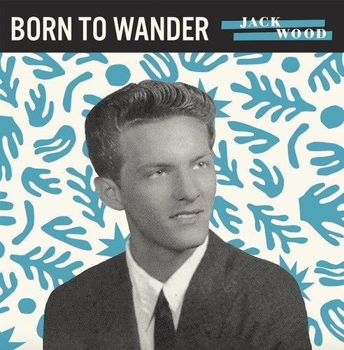 Jack Wood - Born to Wander / So Sad Vinyl Record