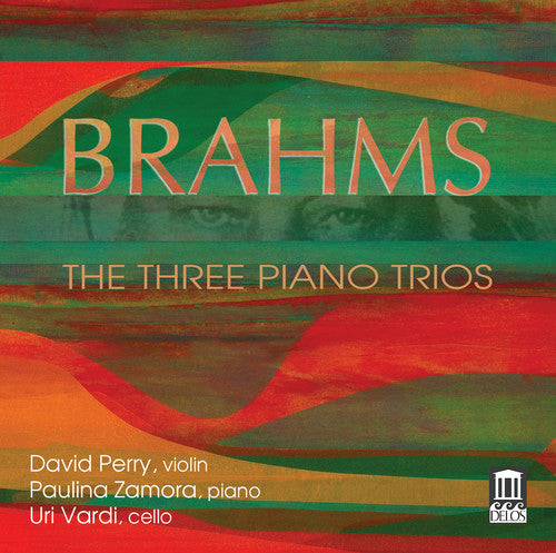 the album cover for Brahms / Perry / Vardi / Zamora - Brahms: The Three Piano Trios