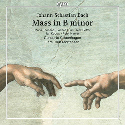 the album cover for J Bach S / Keohane / Concerto Copenhagen - Bach: Mass in B Minor
