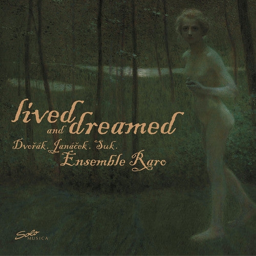 Dvorak / Ensemble Raro - Lived & Dreamed - Music CD