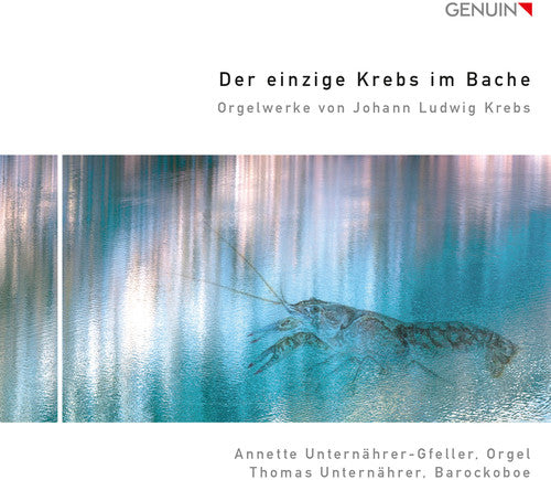 Krebs / Annette Unternahrer-gfeller / Unternahrer - Organ Works By Johann Ludwig Krebs - Music CD