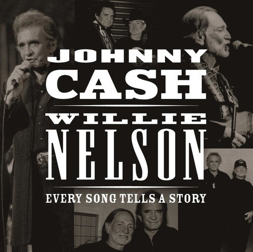 Cash,johnny / Nelson,willie - Every Song Tells A Story - Music CD
