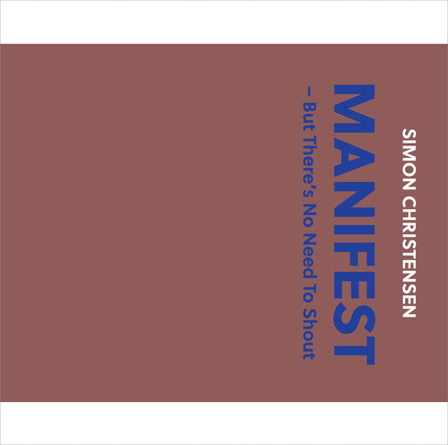 Christensen / Pihl / Madsen / Fred / Olsson - Manifest - But There's No Need To Shout - Music CD