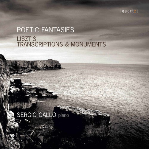 Liszt / Gallo,sergio - Poetic Fantasies: Transcriptions & Monuments - Music CD