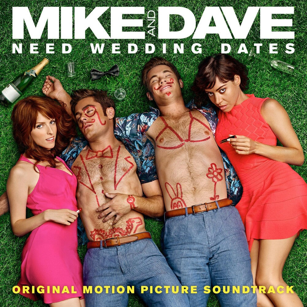 the album cover for Mike & Dave Need Wedding Dates / O.S.T. - Mike and Dave Need Wedding Dates (Original Soundtrack)