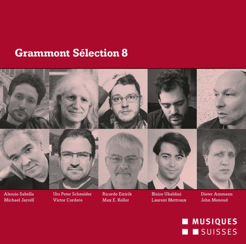 Ammann / Cordero / Eizirik / Jarrell / Keller - Grammont Selection 8 - Music CD