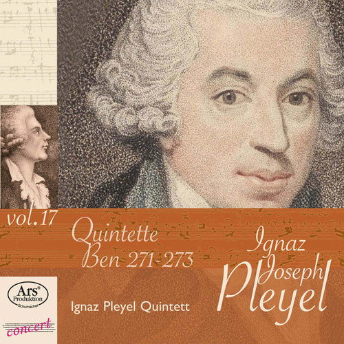Pleyel / Ignaz Pleyel Quintett - String Quintets Ben. 271-273 Vol. 17 - Music CD