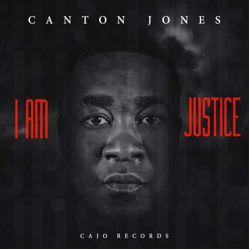 the album cover for Canton Jones - I Am Justice
