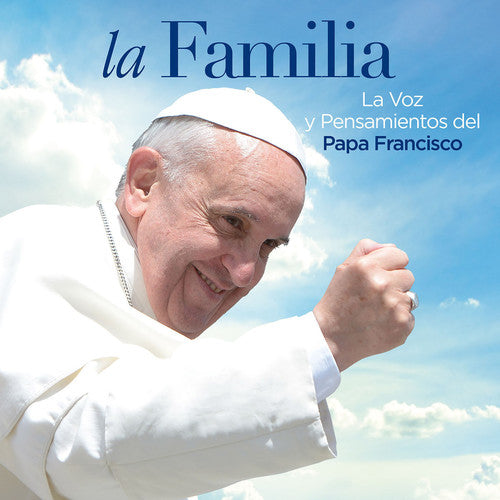 Papa Francisco - Familia La Voz Y Pensamientos Del Papa Francisco - Music CD