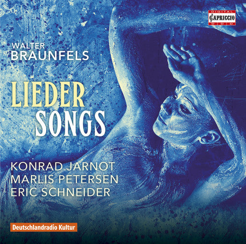 Braunfels / Petersen / Jarnot / Schneider - Lieder Songs - Music CD