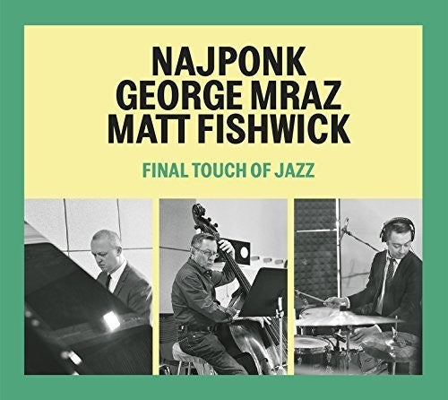 Najponk / Mraz,geroge / Fishwick,matt - Final Touch Of Jazz - Music CD