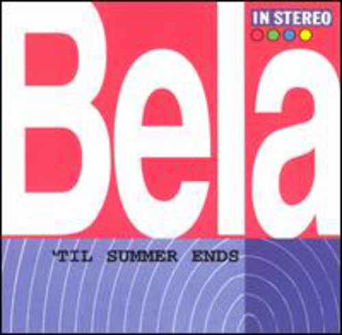 the album cover for Bela - Til Summer Ends *