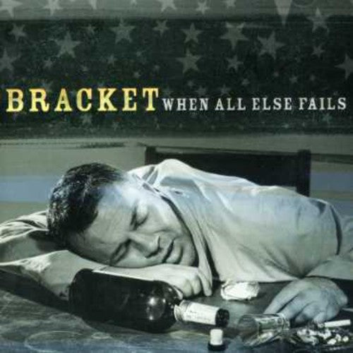 Bracket - When All Else Fails - Music CD