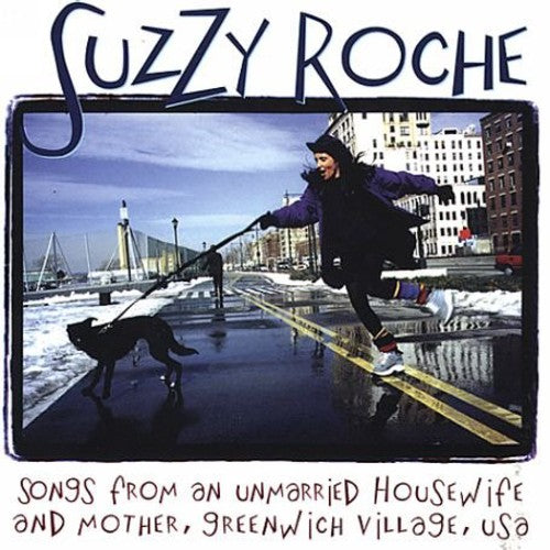 the album cover for Suzzy Roche - Songs From An Unmarried Housewife and Mother, Greenwich Village USA