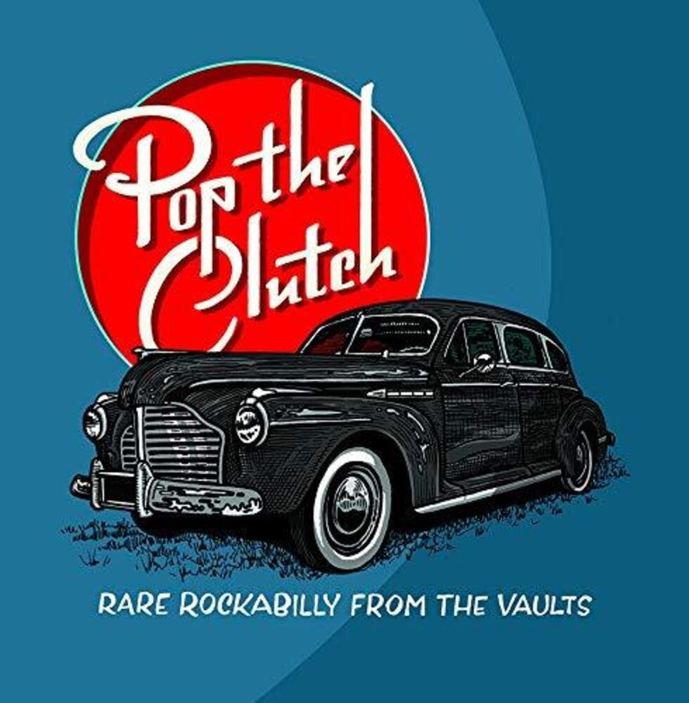 Pop The Clutch: Obscure Rockabilly From The Vaults [LP] Vinyl Record