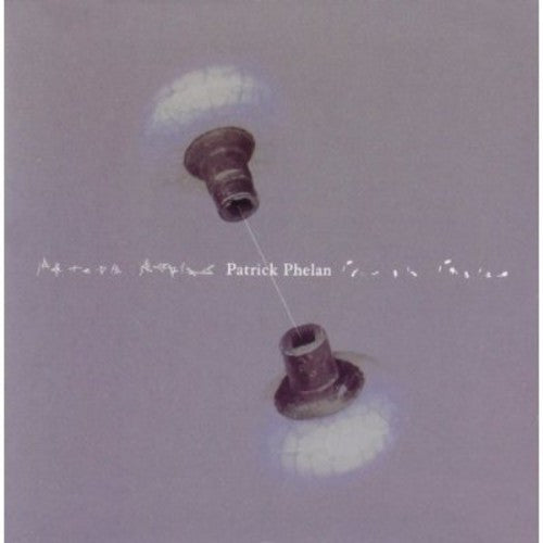 Phelan,patrick - Songs Of Patrick Phelan - Music CD