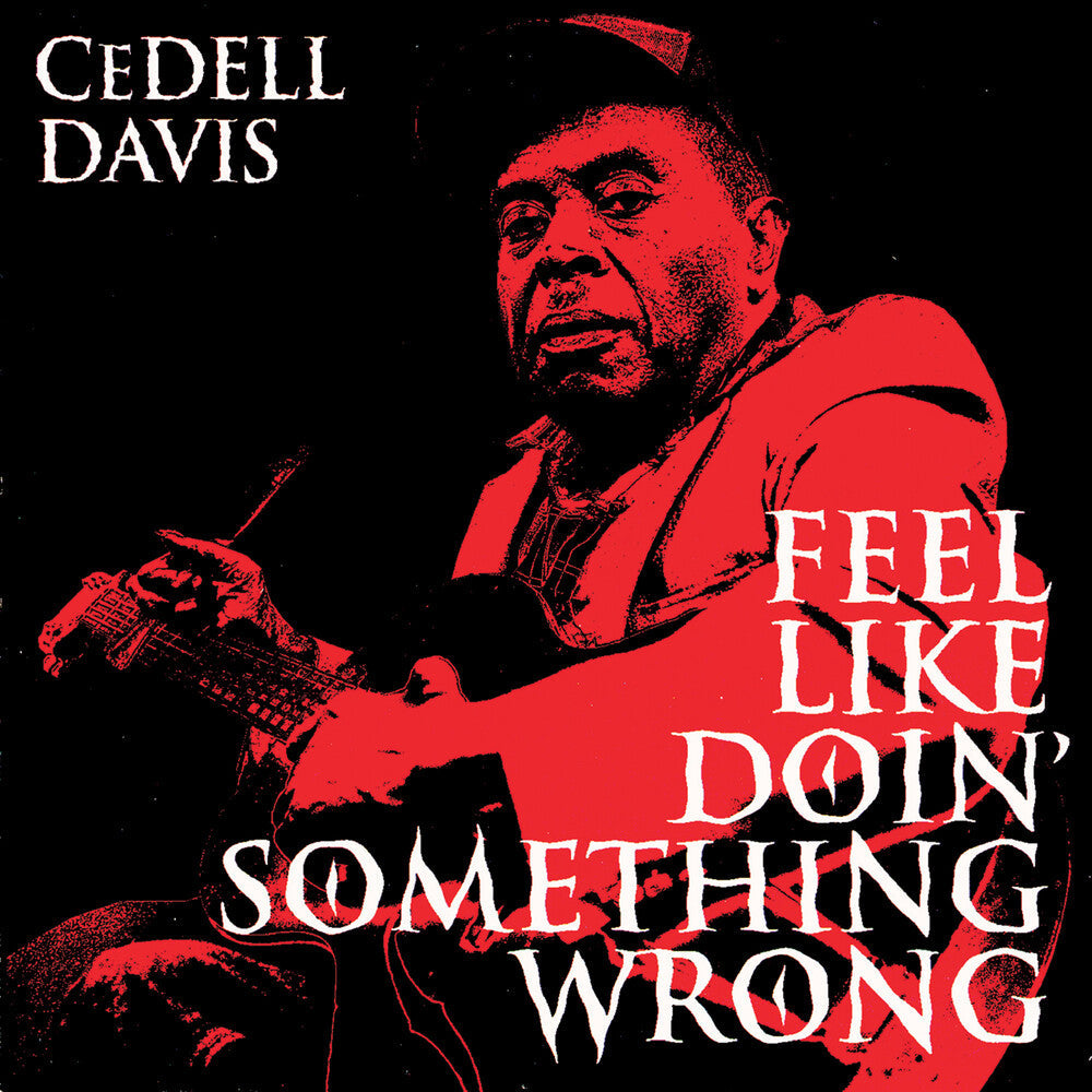 Cedell Davis - Feel Like Doin Something Wrong [LP] Vinyl Record