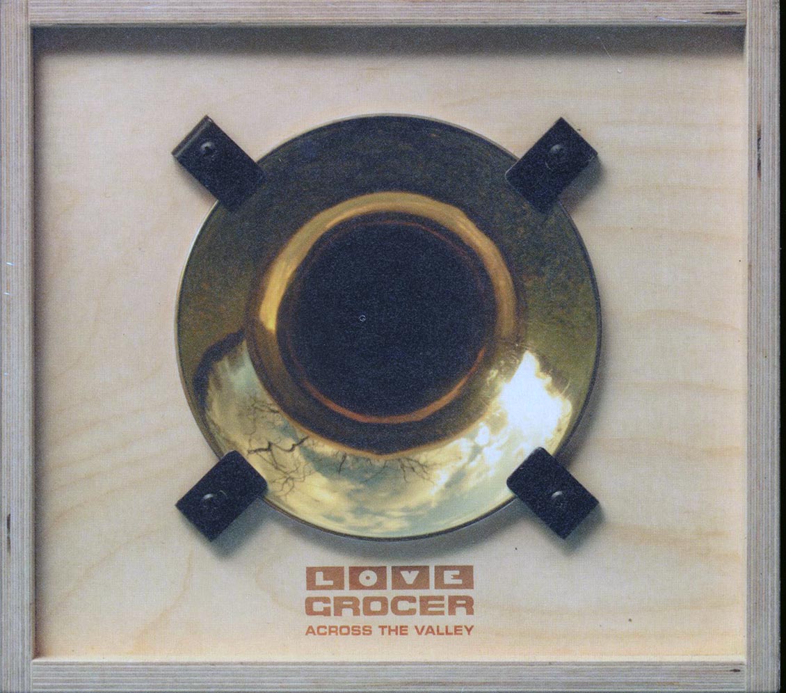 Love Grocer - Across The Valley Music CD