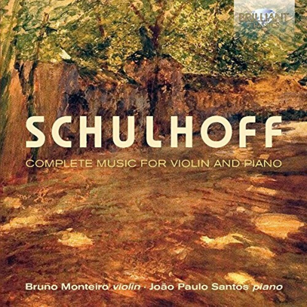 the album cover for Schulhoff / Bruno Monteiro / Santos,Joao Paulo - Schulhoff: Complete Music For Violin & Piano