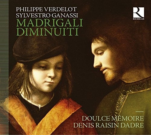 Verdelot / Ganassi / Dadre - Madrigali Diminuiti - Music CD
