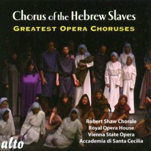 Robert Shaw Chorale / Vienna State Opera - Chorus Of The Hebrew Slaves Greatest - Music CD