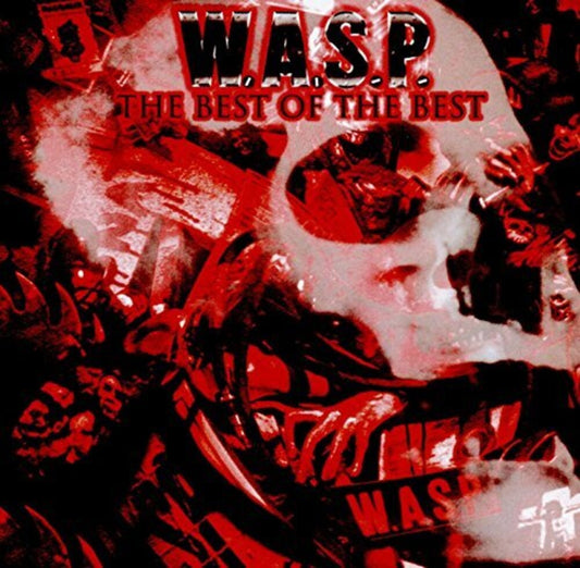 the album cover for W.A.S.P. - Best Of The Best (Uk)