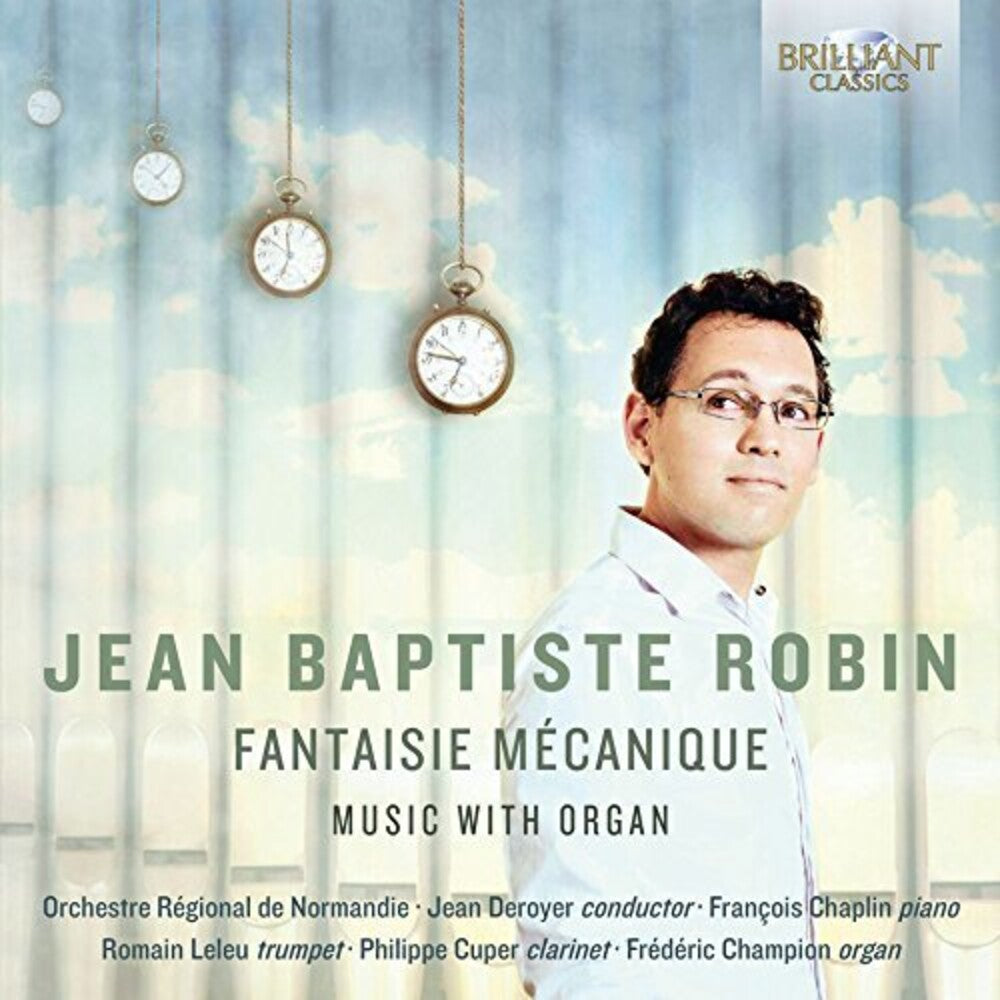 the album cover for Jean Robin -Baptiste - Jean-Baptiste Robin: Fantaisie MEcanique