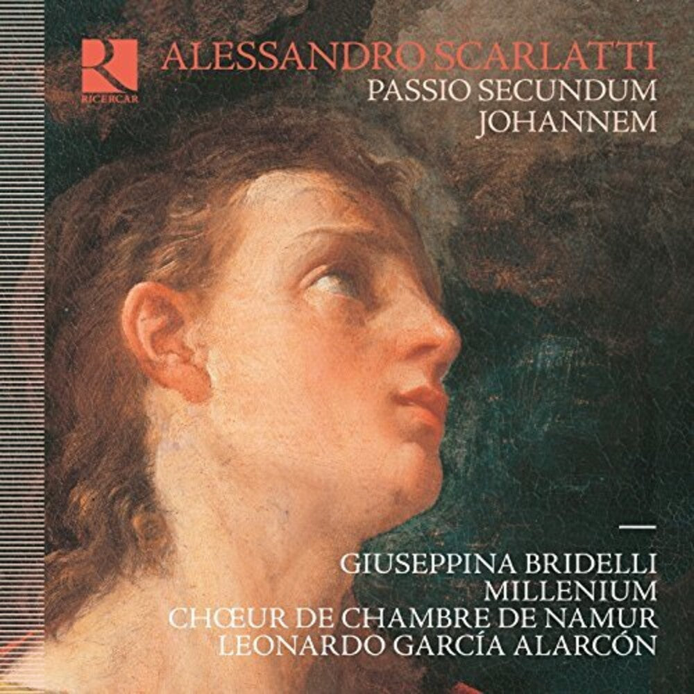 the album cover for Scarlatti / Giuseppina Bridelli /Alarcon,Leonardo - Alessandro Scarlatti: Passio secundum Johannem