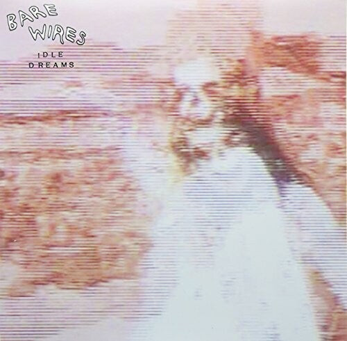 Bare Wires - Idle Dreams - Vinyl Record