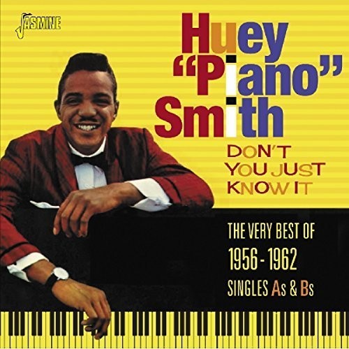 Smith,huey Piano - Don't You Just Know It: Very Best Of 1956-1962 - Music CD