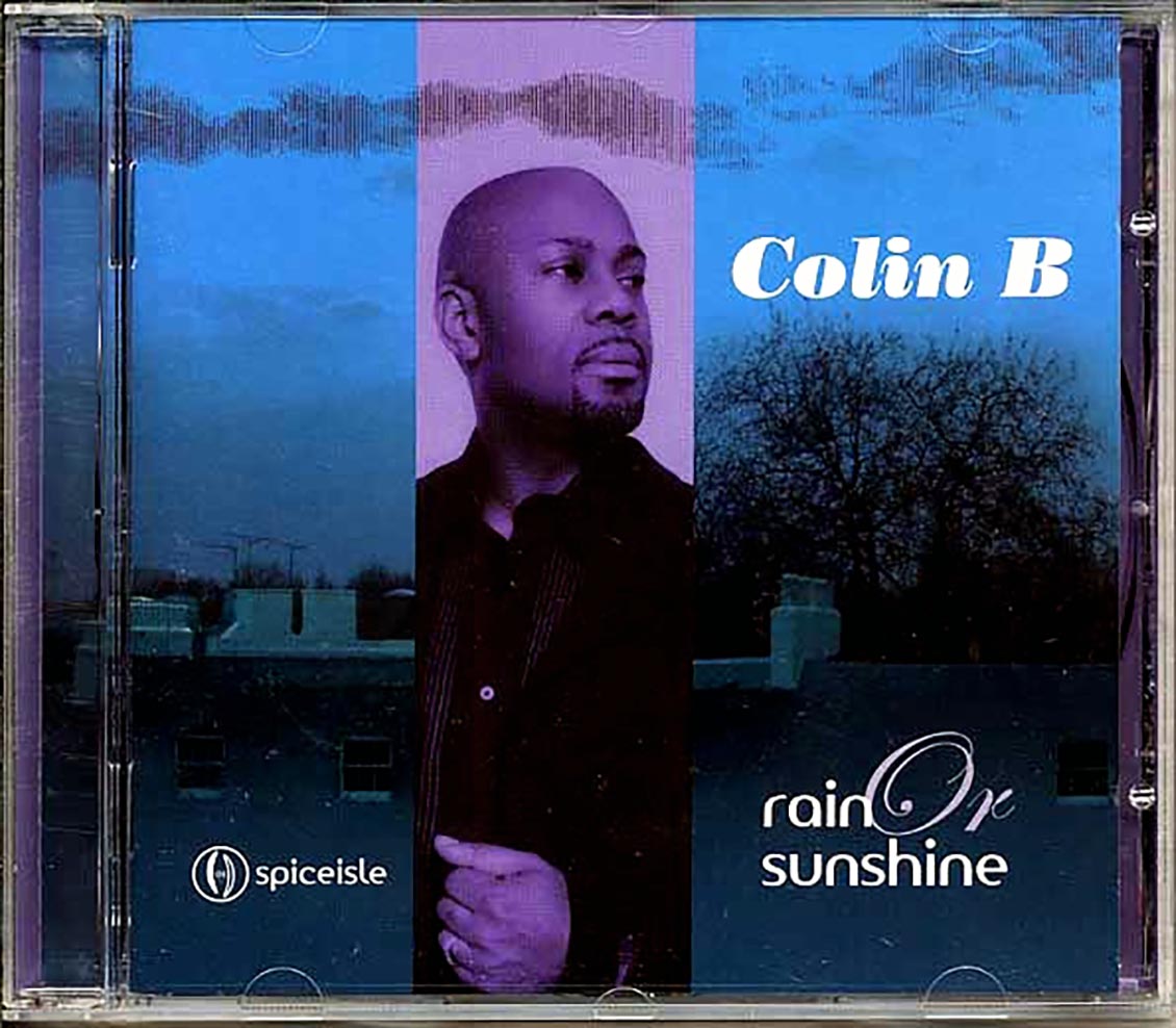 Colin B - Rain Or Sunshine Music CD