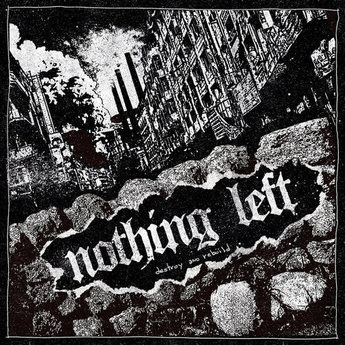 Nothing Left - Destroy & Rebuild - Music CD