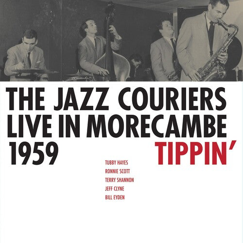 Jazz Couriers - Live In Morecambe 1959 - Tippin - Music CD