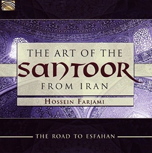 Davood / Traditional / Farjami - Art Of The Santoor From Iran - Road To Esfahan - Music CD