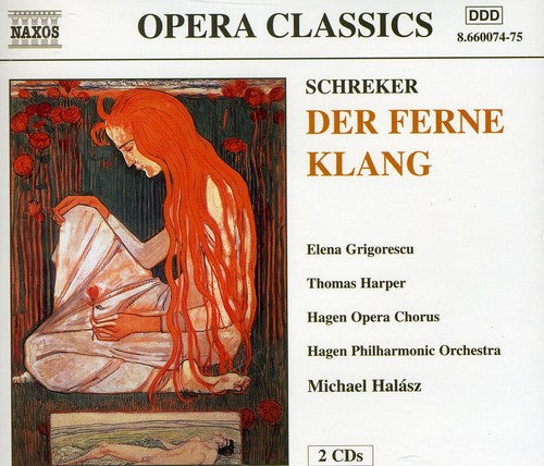 Schreker / Graumann / Griorescu / Harper / Halasz - Der Ferne Klang - Music CD