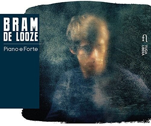 Looze / Bram De Looze - Piano E Forte - Music CD