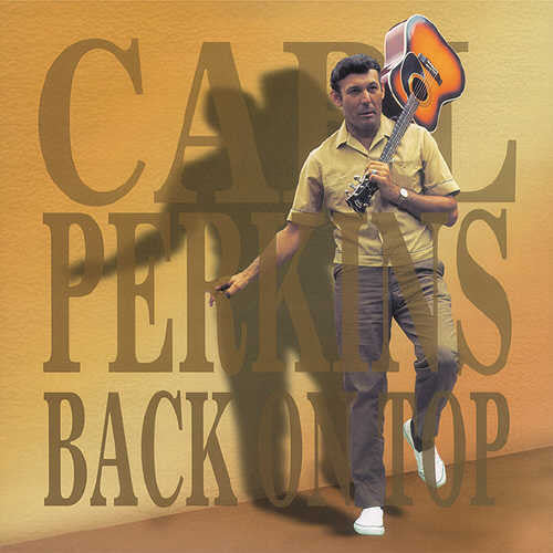 the album cover for Carl Perkins - Back To Top [Import]