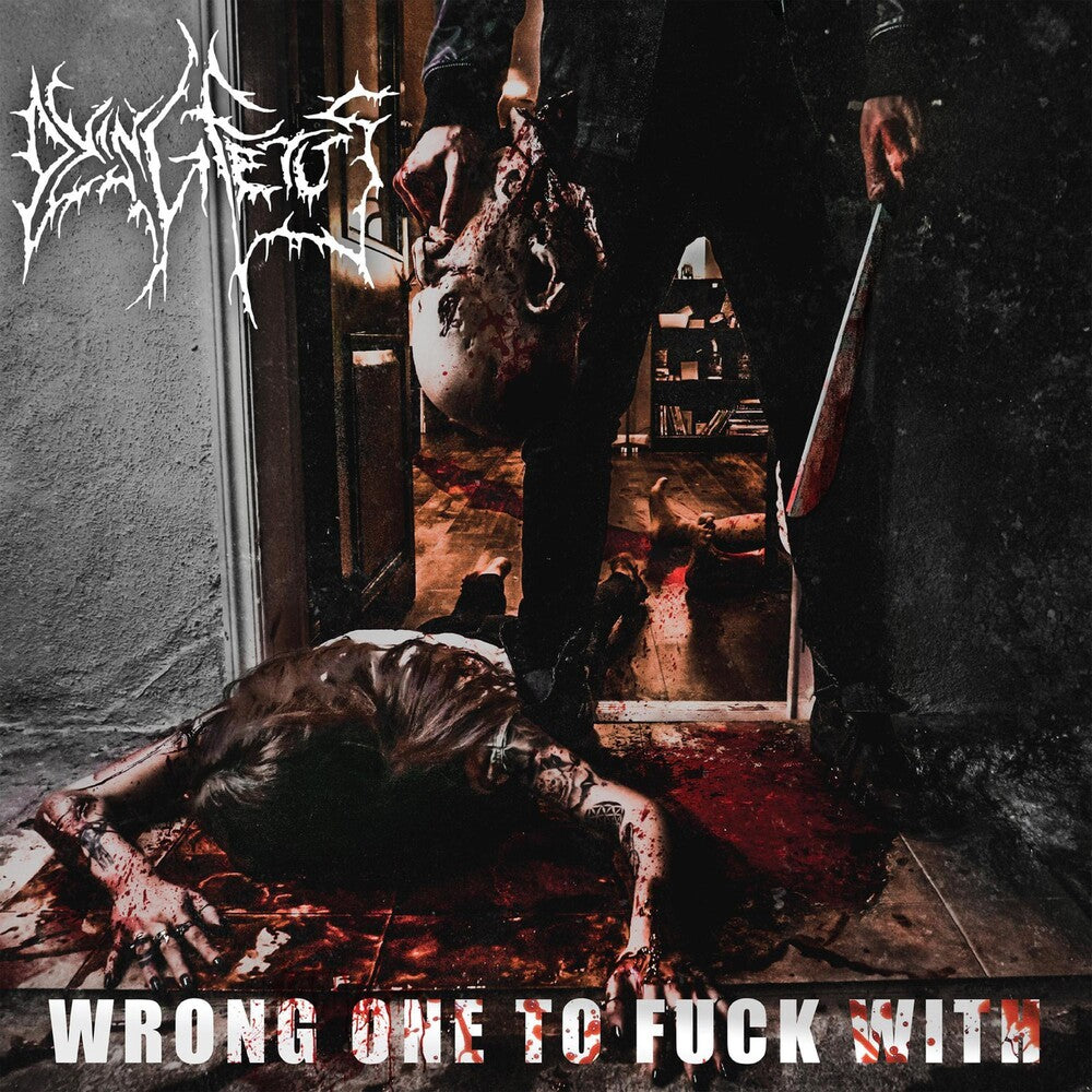 the album cover for Dying Fetus - Wrong One To Fuck With
