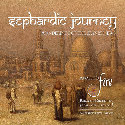 the album cover for Apollo's Fire - Sephardic Journey: Wanderings of the Spanish Jews