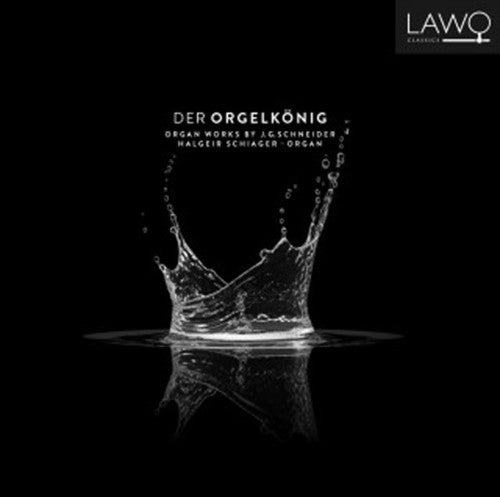 Schneider / Schiager - Koenig Organ - Music CD