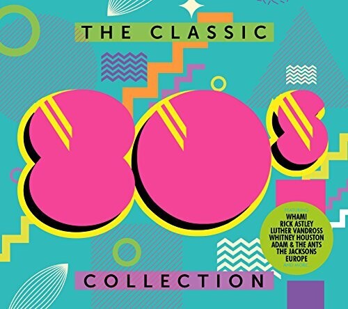 Classic 80's Collection / Various - Classic 80's Collection / Various - Music CD