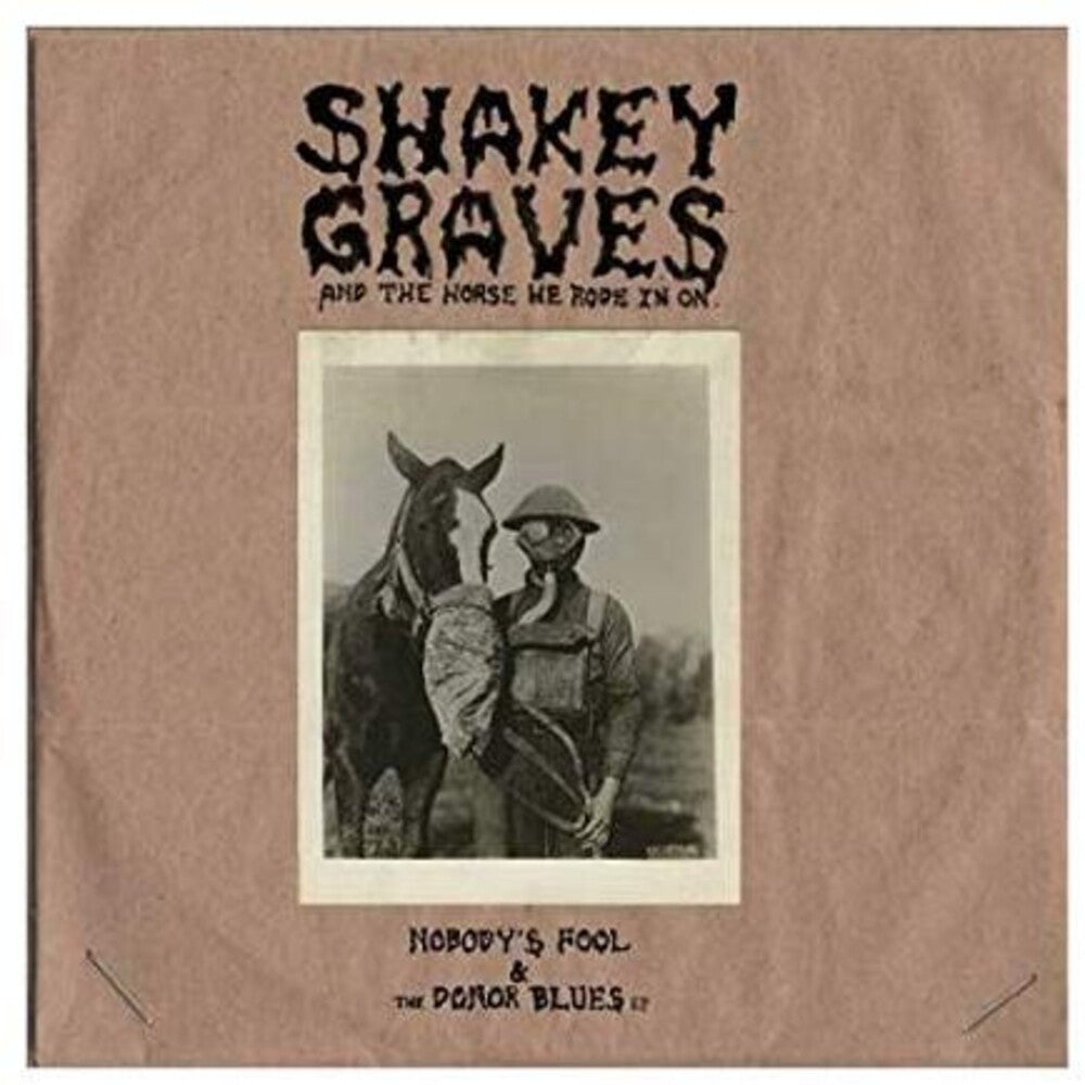 Shakey Graves - Shakey Graves And The Horse He Rode In On (Nobody's Fool & The Donor B lues EP) [LP] Vinyl Record