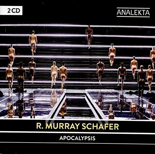 R. Murray Schafer: Apocalypsis / Various - R. Murray Schafer: Apocalypsis / Various - Music CD