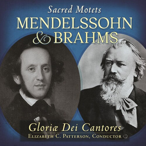 Gloriae Dei Cantores / Mendelssohn / Brahms - Sacred Motets - Music CD