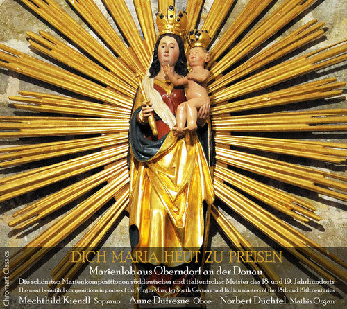 Bach / Biechteler / Kiendl / Dufresne / Duchtel - Dich Maria Heut Zu Preisen - Most Beautiful - Music CD
