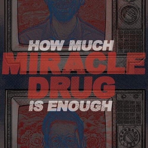 Miracle Drug - How Much Is Enough Vinyl Record