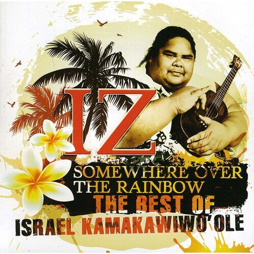 Israel Kamakawiwo'ole - Somewhere Over The Rainbow: The Best Of Israel Kamakawiwo'ole Music CD